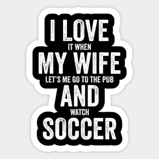 I Love My Wife and Soccer Sticker